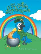 The Tricky Leprechaun di Sandy Heitmeier Thompson edito da Covenant Books