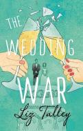 The Wedding War di Liz Talley edito da CTR POINT PUB (ME)