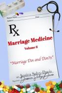 Marriage Medicine Volume 6 di Jessica Davis edito da Lulu.com
