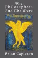 The Philosophers and the Mere di Brian Capleton edito da Amarilli Books Onyx Edition