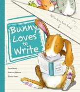 Bunny Loves to Write di Parragon, Peter Bently edito da PARRAGON
