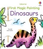 First Magic Painting Dinosaurs di Abigail Wheatley edito da USBORNE BOOKS
