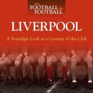 When Football Was Football: Liverpool di Peter Hooton edito da Haynes Publishing Group