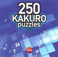 250 Kakuro Puzzles di Alan Ross edito da D&b Publishing