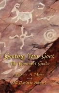 Getting Your Goat di Patricia A Moore, Jill Charlotte Stanford edito da Evertype