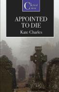 Appointed To Die di Kate Charles edito da Ostara Publishing