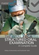 The Final FRCA Structured Oral Examination di Bobby Krishnachetty, Darshinder Sethi edito da Taylor & Francis Ltd