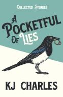 A Pocketful of Lies di Kj Charles edito da LIGHTNING SOURCE INC