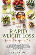Rapid Weight Loss For Beginners: The New di SANDRA edito da Lightning Source Uk Ltd