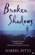 Broken Shadows di Sorrel Pitts edito da Bloodhound Books
