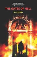 The Gates of Hell: The Kingdom Gone Trilogy di R. A. Perry edito da LIGHTNING SOURCE INC