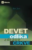 Devet odlika zdrave Crkve (Nine Marks of a Healthy Church) (Serbian) di Mark Dever edito da 9Marks