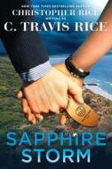 Sapphire Storm di C. Travis Rice, Christopher Rice edito da BLUE BOX PR