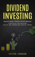 Dividend Investing di Johnson edito da Matt Hall