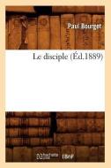 Le Disciple (Éd.1889) di Bourget P. edito da Hachette Livre - Bnf