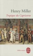 Le Tropique Du Capricorne di Henry Miller, H. Miller edito da LIVRE DE POCHE
