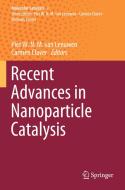 Recent Advances in Nanoparticle Catalysis edito da Springer International Publishing