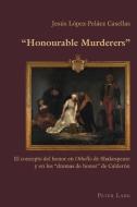 'Honourable Murderers' di Jesús López-Peláez Casellas edito da Lang, Peter