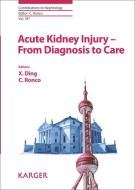 Acute Kidney Injury - From Diagnosis to Care edito da Karger Verlag