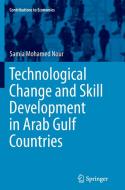 Technological Change and Skill Development in Arab Gulf Countries di Samia Mohamed Nour edito da Springer International Publishing