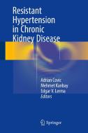 Resistant Hypertension in Chronic Kidney Disease edito da Springer International Publishing