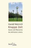 Knappe Zeit di Harald Weinrich edito da Beck C. H.