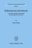 Kollisionsnorm und Sachrecht. di Klaus Schurig edito da Duncker & Humblot