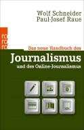 Das neue Handbuch des Journalismus und des Online-Journalismus di Wolf Schneider, Paul-Josef Raue edito da Rowohlt Taschenbuch