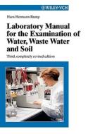 Laboratory Manual for the Examination of Water, Waste Water and Soil di Hans Hermann Rump edito da Wiley VCH Verlag GmbH