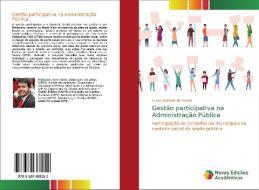 Gestão participativa na Administração Pública di Lucas Andrade de Morais edito da Novas Edições Acadêmicas