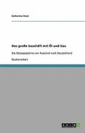 Das Gro E Gesch Ft Mit L Und Gas di Catharina Trost edito da Grin Publishing