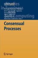Consensual Processes edito da Springer Berlin Heidelberg