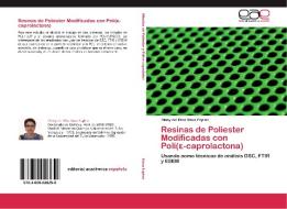 Resinas de Poliester Modificadas con   Poli(e-caprolactona) di Dinny del Pilar Nava Espina edito da EAE