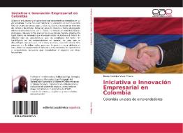 Iniciativa e Innovación Empresarial en Colombia di Diana Carolina Vivas Triana edito da EAE