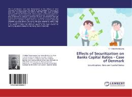 Effects of Securitization on Banks Capital Ratios - Case of Denmark di Christian Mwoungang edito da LAP Lambert Academic Publishing