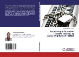 Improving Information System Security by Evaluating Human Factors di Saeed Soltanmohammadi edito da LAP Lambert Academic Publishing