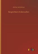 Bergrichters Erdenwallen di Arthur Achleitner edito da Outlook Verlag