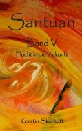 Santuan Band V di Kerstin Skerhutt edito da Books on Demand