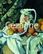 Cezanne: Masters Of Art di Roberta Bernabei edito da Prestel