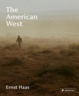 Ernst Haas: The American West di Paul Lowe, Vanessa Schwartz edito da Prestel Verlag