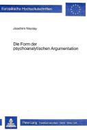 Die Form der psychoanalytischen Argumentation di Joachim Nicolay edito da Lang, Peter GmbH