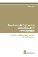 Requirements Engineering kontextsensitiver Anwendungen di Wassiou Sitou edito da Südwestdeutscher Verlag für Hochschulschriften AG  Co. KG