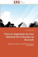 Flore et végétation du Parc National de la Ruvubu au Burundi: di Tatien Masharabu edito da Editions universitaires europeennes EUE
