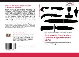 Proceso de Diseño de un Cuchillo Ergonómico de Corte di Mario Alberto Ordorica Ortega, J. Nieves Serratos Pérez edito da EAE