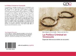 La Política Criminal en Venezuela di Maria Alejandra Añez Castillo, Pablo Leonte Han Chen edito da EAE