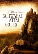 Der schwarze Atem Gottes di Michael Siefener, Timo Kümmel edito da Atlantis Verlag