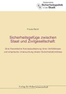 Sicherheitsgefüge zwischen Staat und Zivilgesellschaft di Frauke Reichl edito da Verlag f. Polizeiwissens.