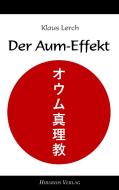Der Aum-Effekt di Klaus Lerch edito da Hibarios Verlag