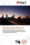 Georgia State Route 74 edito da Crypt Publishing