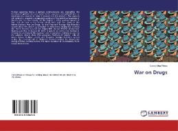 War on Drugs di Lovely Mae Prieto edito da LAP Lambert Academic Publishing